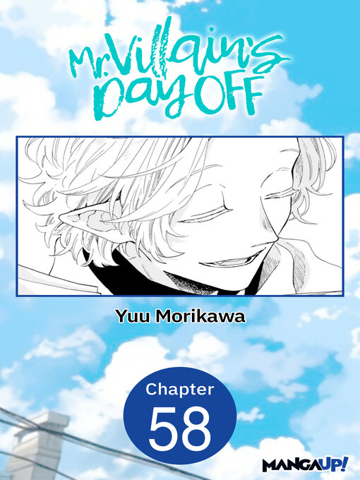 Title details for Mr. Villain's Day Off, Chapter 58 by Yuu Morikawa - Available